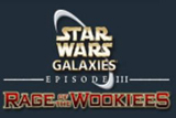 Star Wars Galaxies : Rage of the Wookies