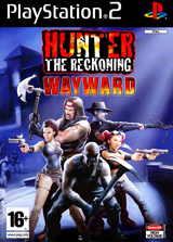 Hunter : The Reckoning : Wayward